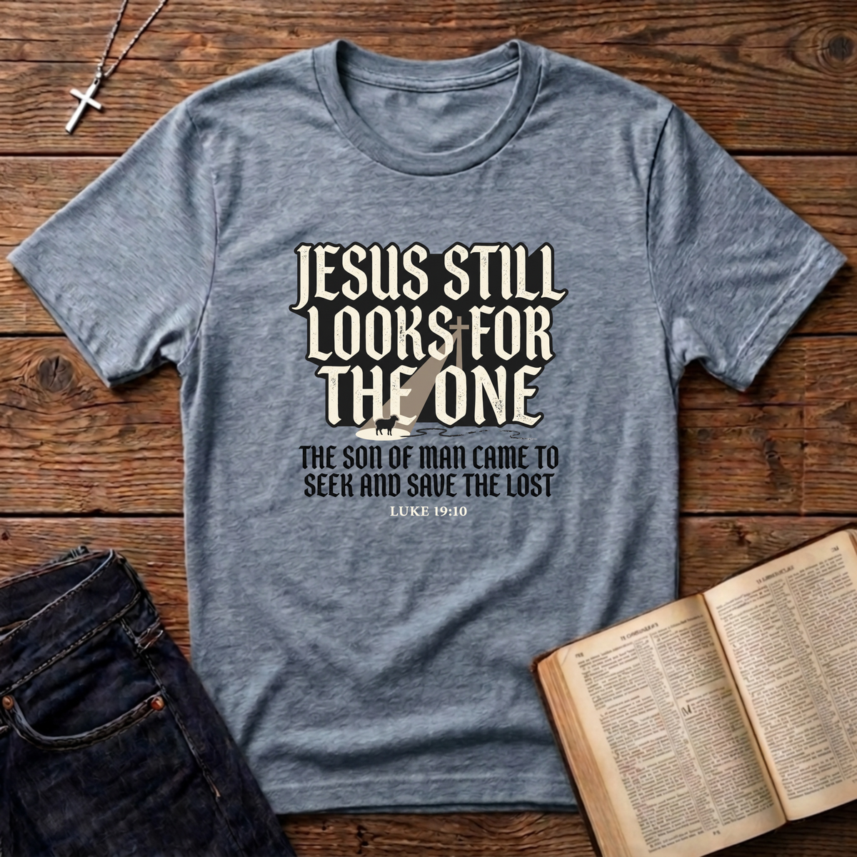 Jesus Still Looks For The One T-Shirt