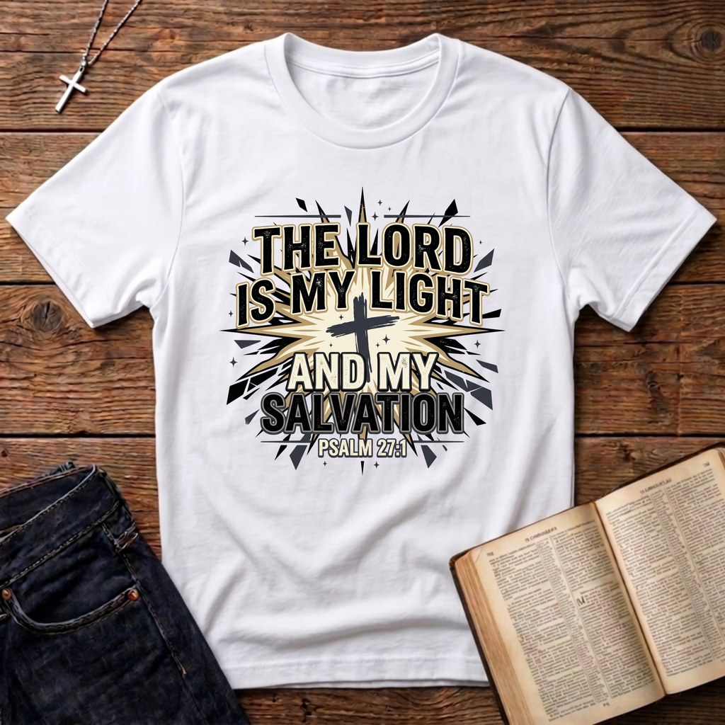 The Lord Is My Light And Salvation T-Shirt