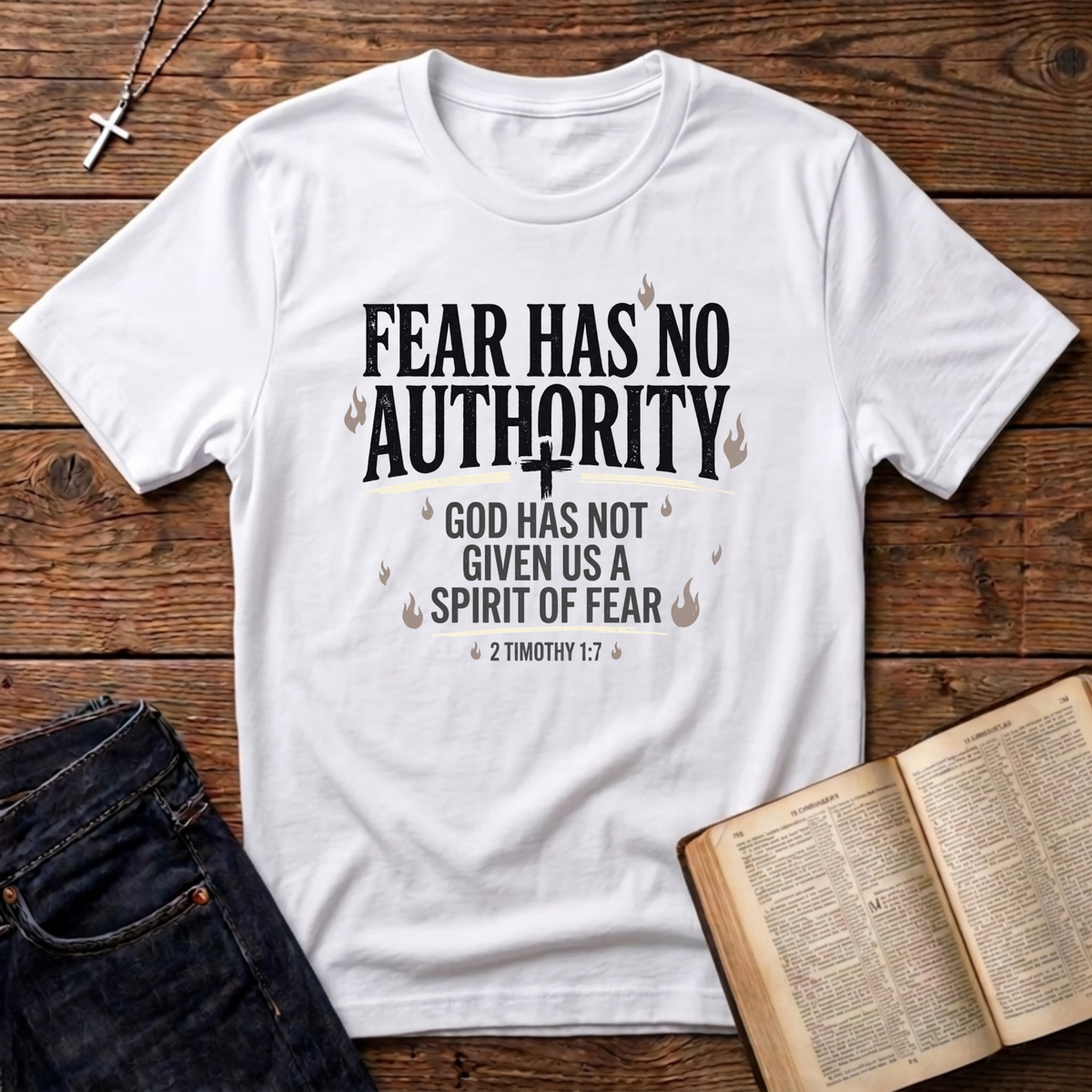 Fear Has No Authority T-Shirt