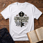 Authorized By Heaven T-Shirt