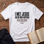 I Met Jesus T-Shirt