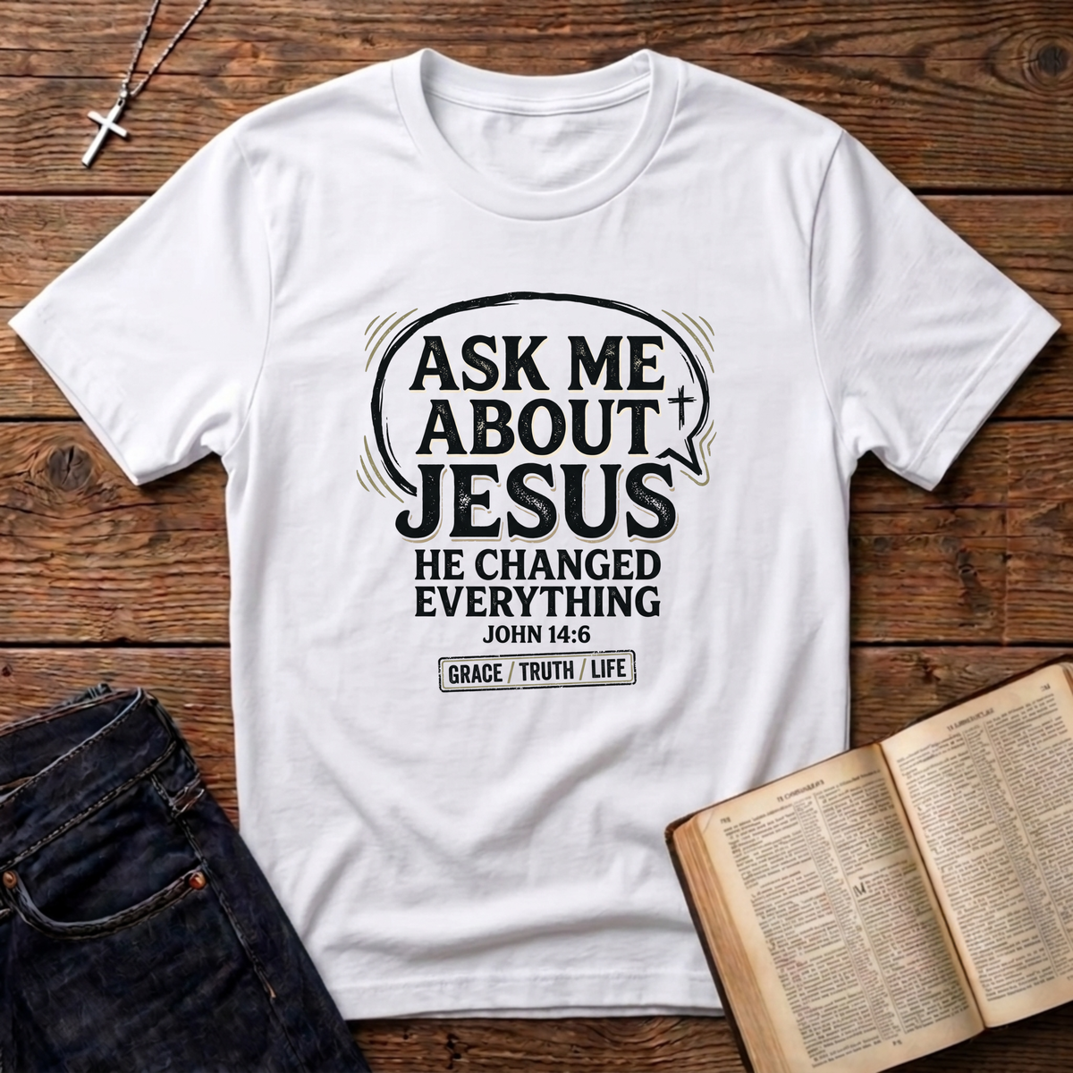 Ask Me About Jesus T-Shirt