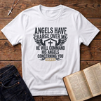 Angels Have Charge Over Me T-Shirt